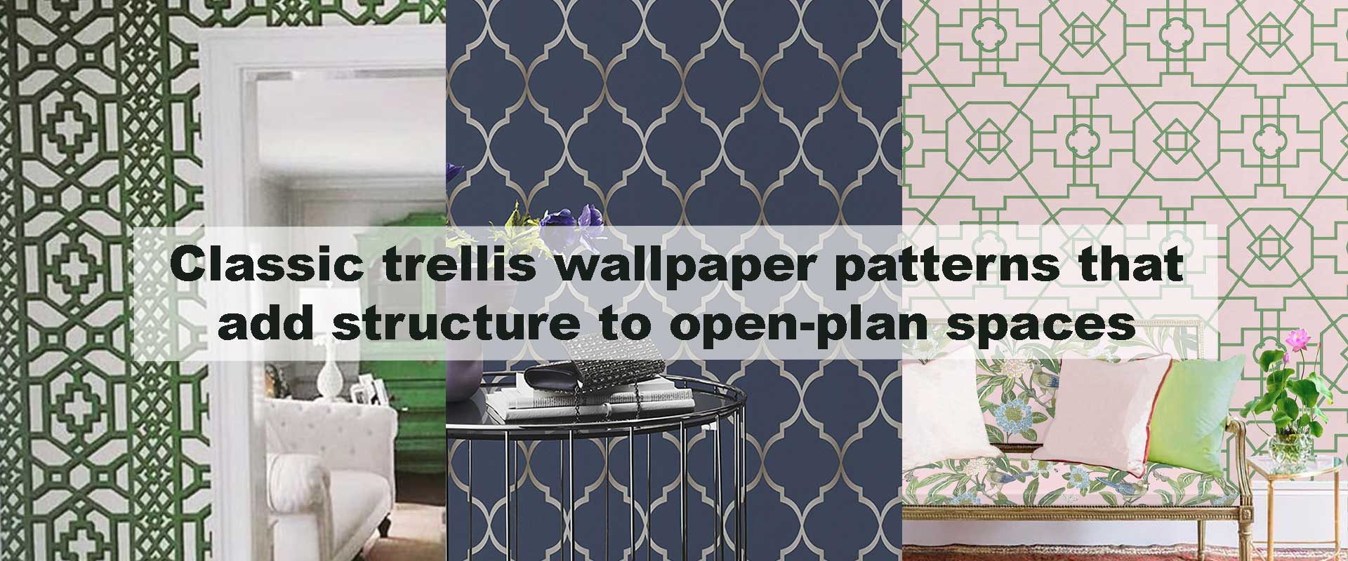 Classic trellis wallpaper patterns that add structure to open-plan spaces