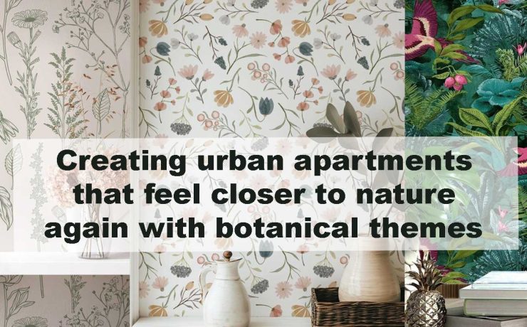 Creating urban apartments that feel closer to nature again with botanical themes