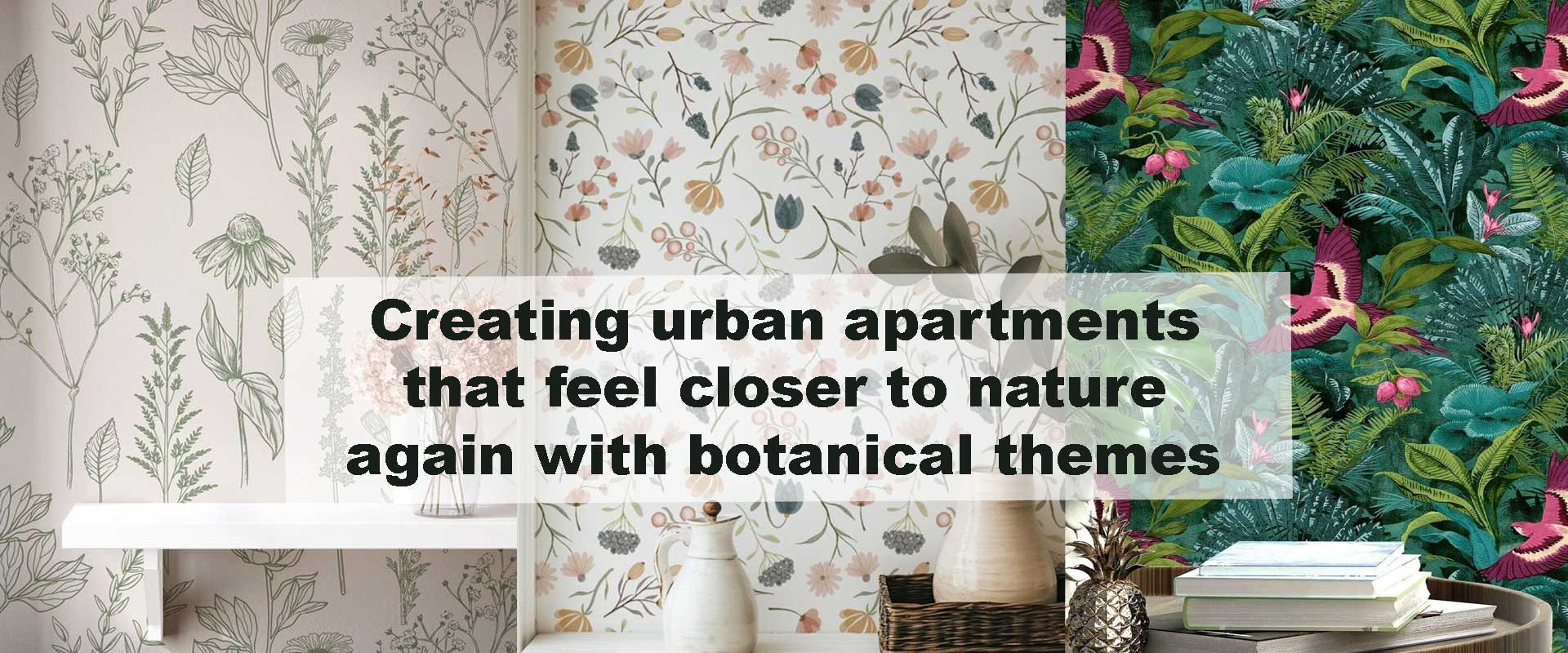Creating urban apartments that feel closer to nature again with botanical themes