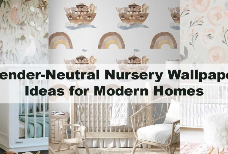 Gender-Neutral Nursery Wallpaper Ideas for Modern Homes