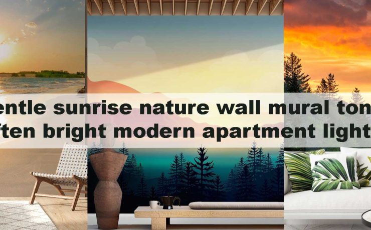 Gentle sunrise nature wall mural tones soften bright modern apartment lighting