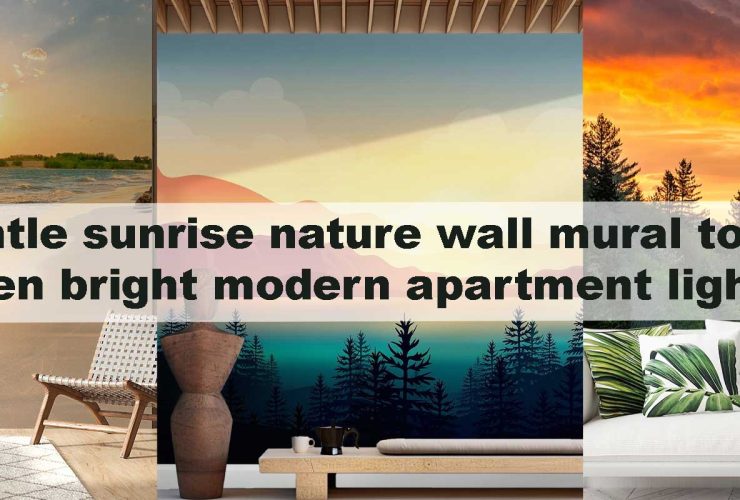 Gentle sunrise nature wall mural tones soften bright modern apartment lighting