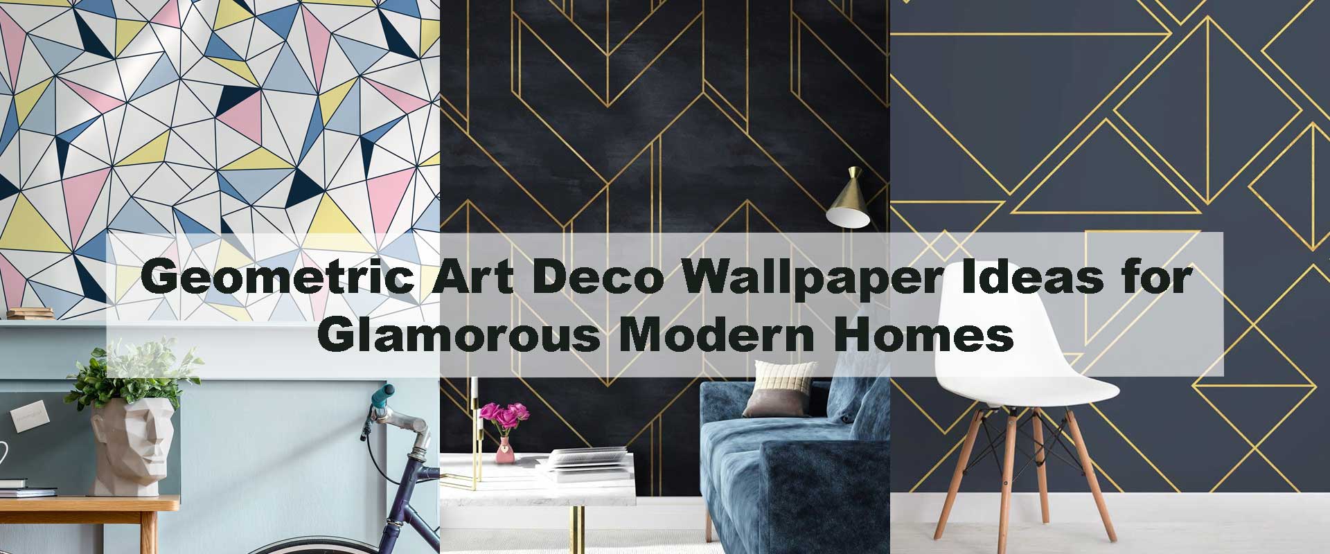 Geometric Art Deco Wallpaper Ideas for Glamorous Modern Homes