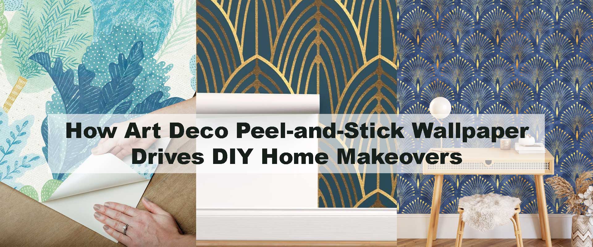 How Art Deco Peel-and-Stick Wallpaper Drives DIY Home Makeovers