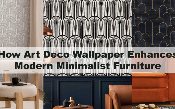 How Art Deco Wallpaper Enhances Modern Minimalist Furniture