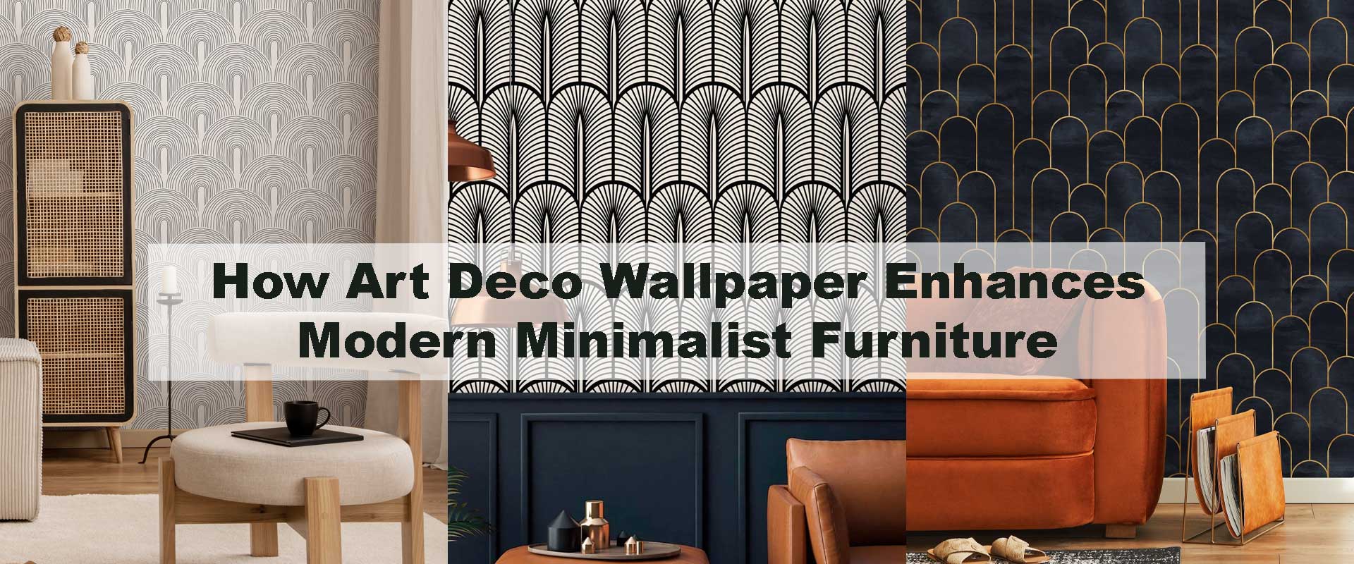 How Art Deco Wallpaper Enhances Modern Minimalist Furniture