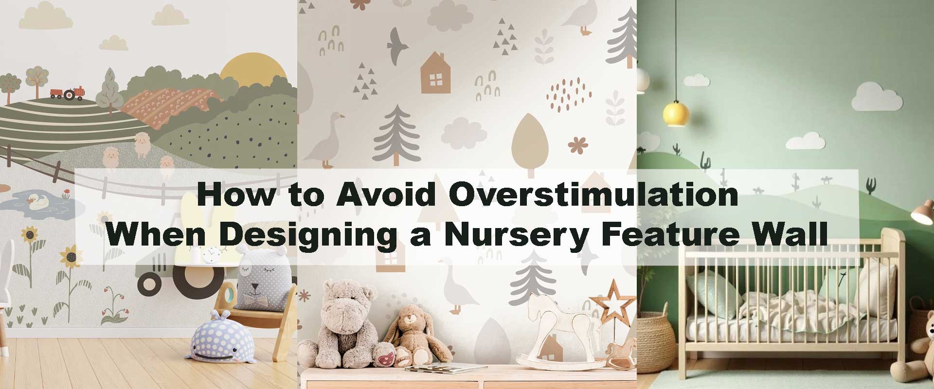 How to Avoid Overstimulation When Designing a Nursery Feature Wall