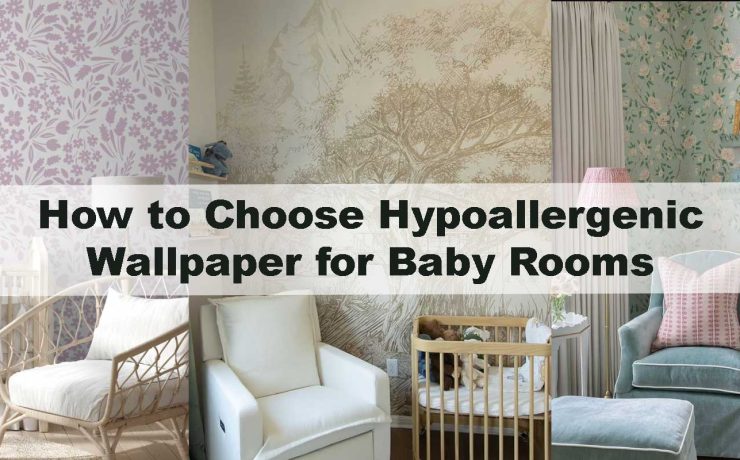 How to Choose Hypoallergenic Wallpaper for Baby Rooms