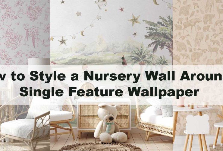 How to Style a Nursery Wall Around a Single Feature Wallpaper
