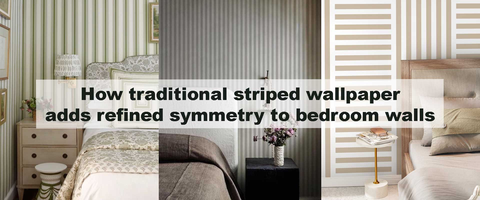 How traditional striped wallpaper adds refined symmetry to bedroom walls