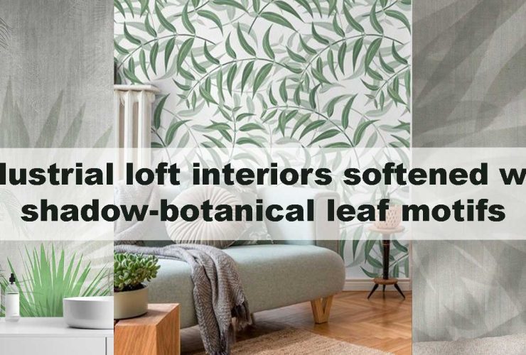 Industrial loft interiors softened with shadow-botanical leaf motifs