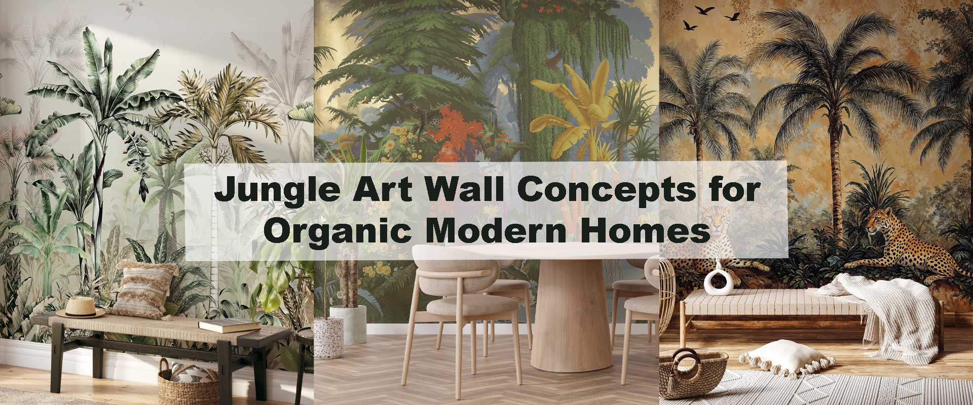 Jungle Art Wall Concepts for Organic Modern Homes