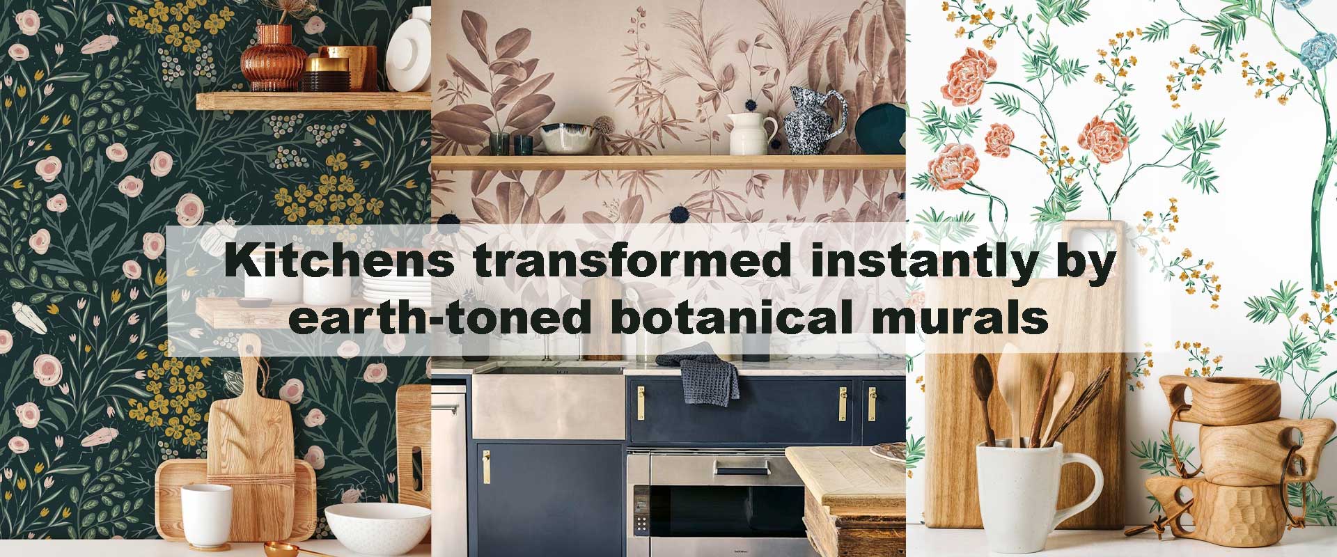 Kitchens transformed instantly by earth-toned botanical murals