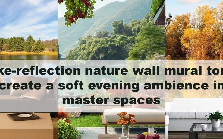 Lake-reflection nature wall mural tones create a soft evening ambience in master spaces