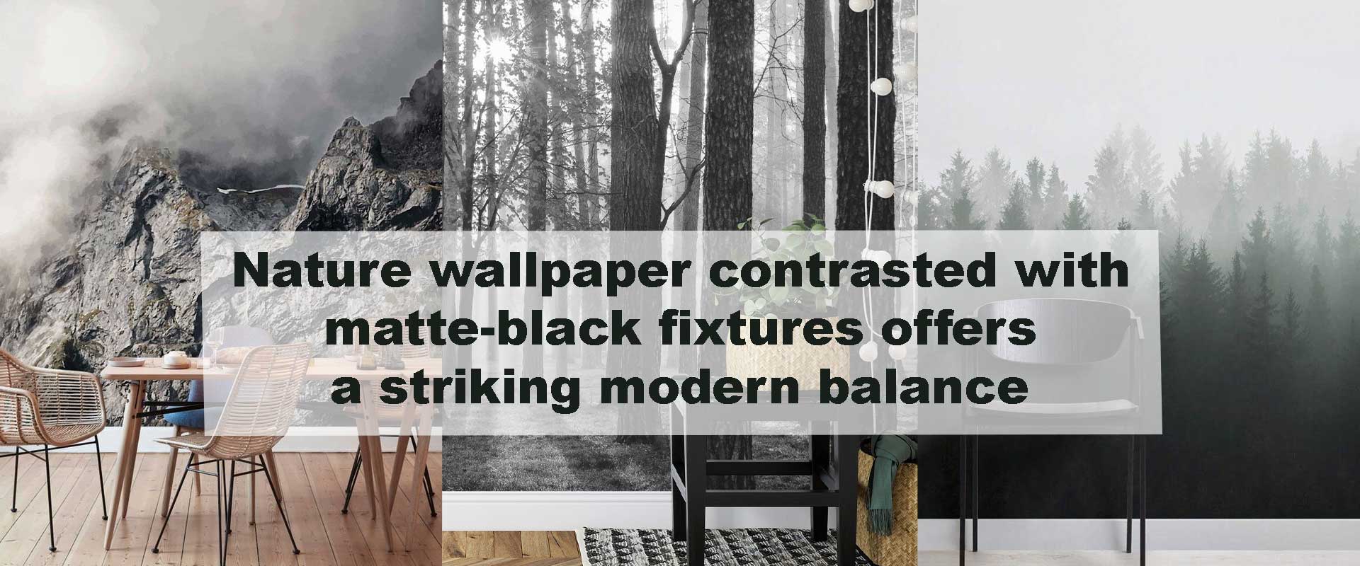 Nature wallpaper contrasted with matte-black fixtures offers a striking modern balance