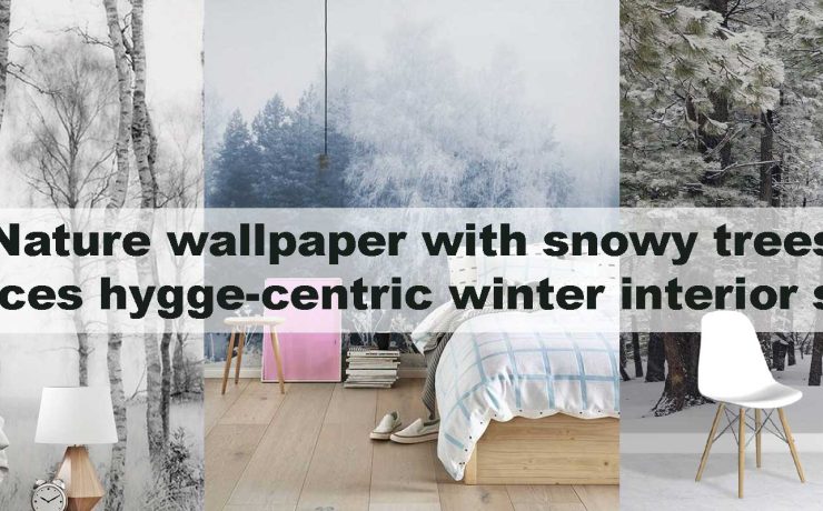 Nature wallpaper with snowy trees enhances hygge-centric winter interior styling