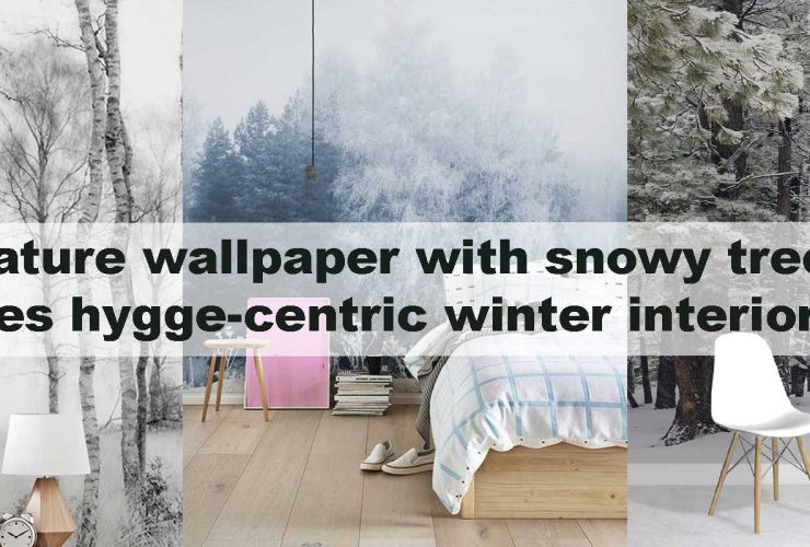 Nature wallpaper with snowy trees enhances hygge-centric winter interior styling