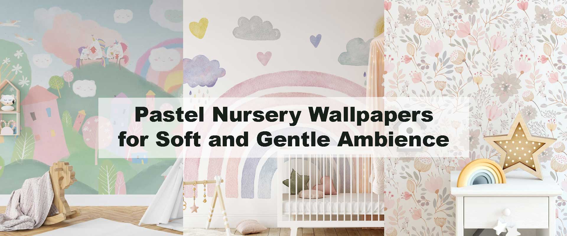 Pastel Nursery Wallpapers for Soft and Gentle Ambience