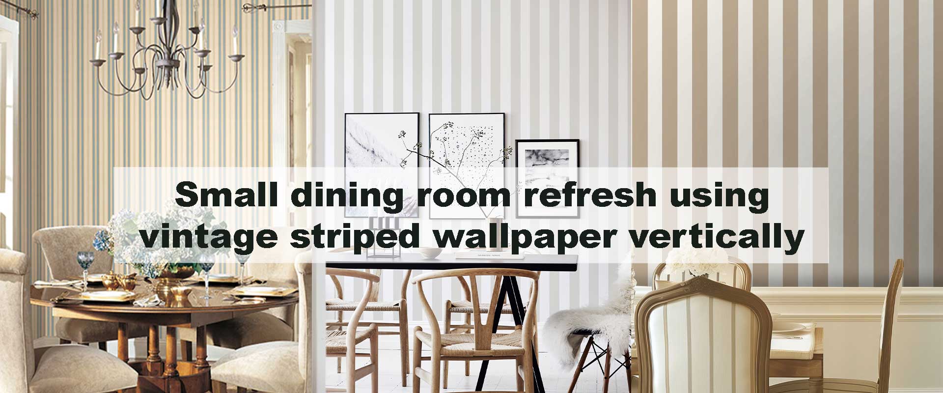 Small dining room refresh using vintage striped wallpaper vertically