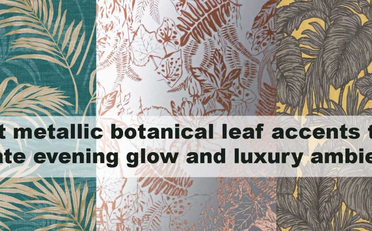 Soft metallic botanical leaf accents that create evening glow and luxury ambience