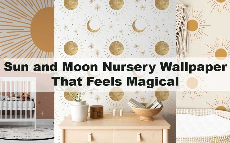 Sun and Moon Nursery Wallpaper That Feels Magical