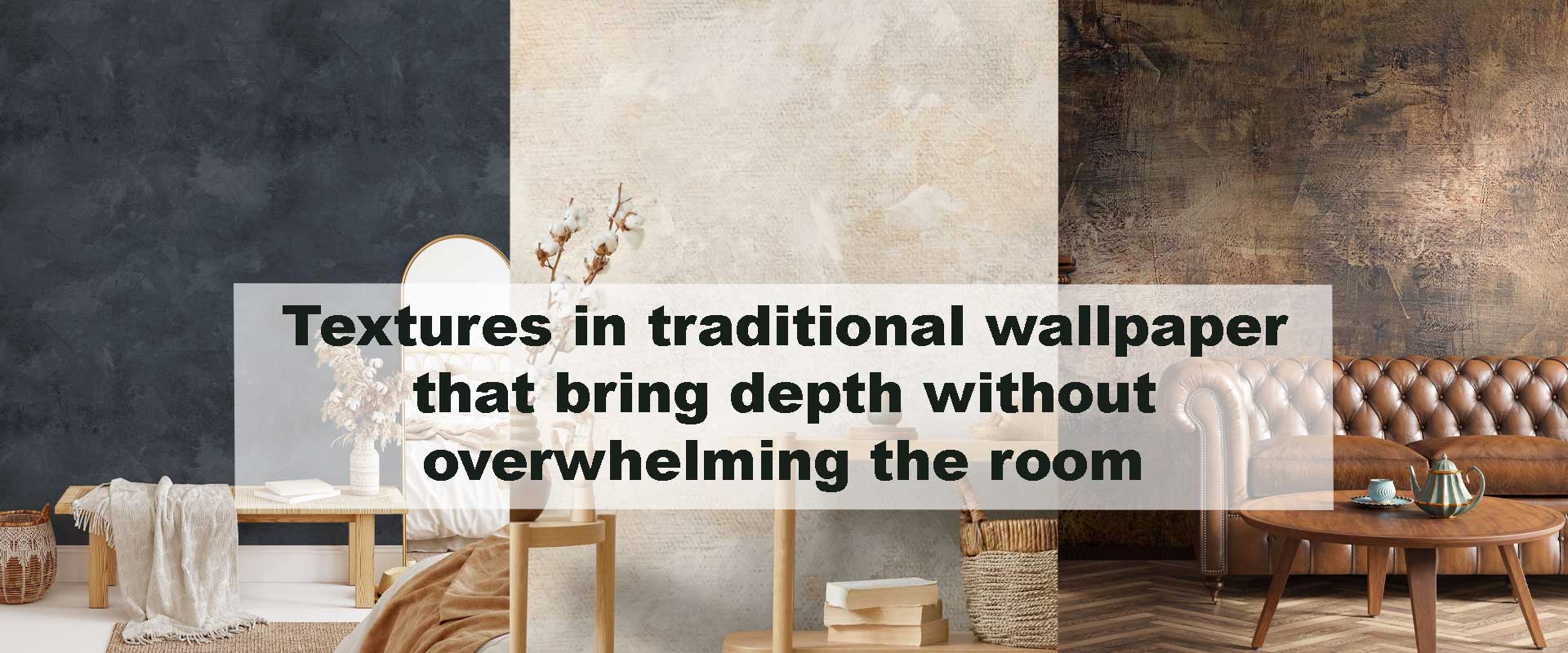 Textures in traditional wallpaper that bring depth without overwhelming the room