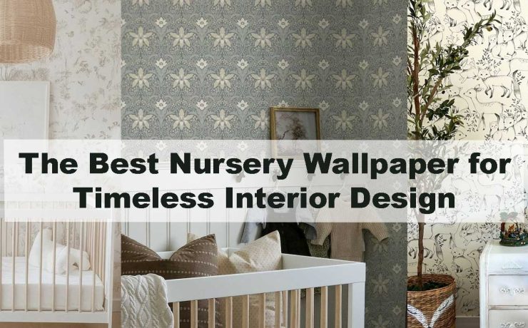 The Best Nursery Wallpaper for Timeless Interior Design