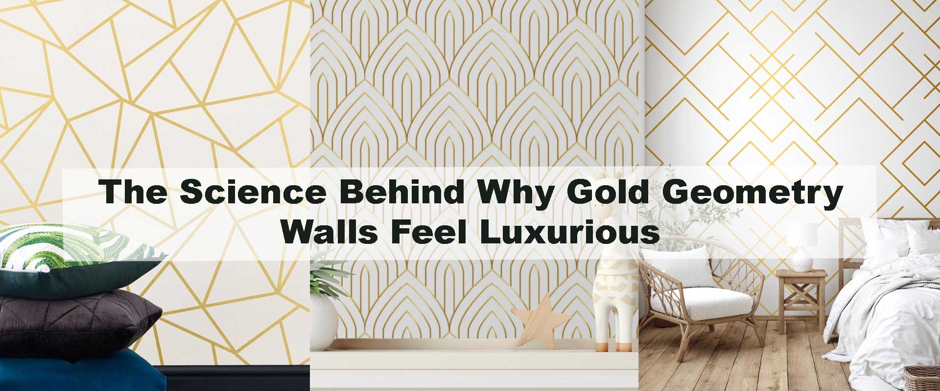 The Science Behind Why Gold Geometry Walls Feel Luxurious