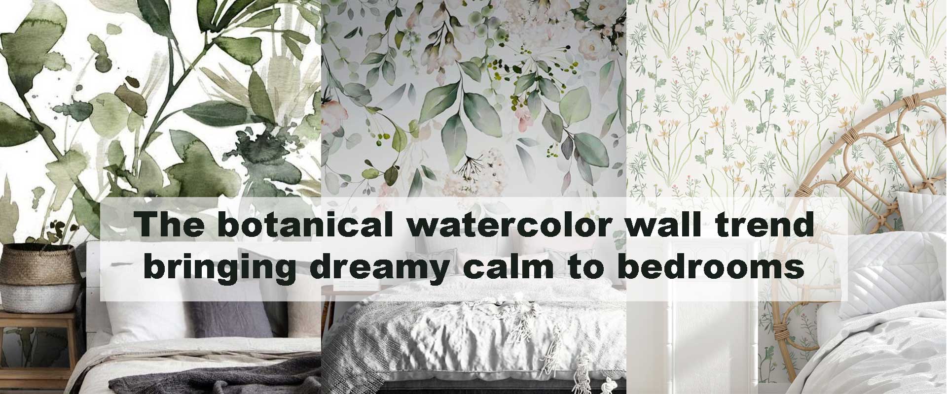 The botanical watercolor wall trend bringing dreamy calm to bedrooms