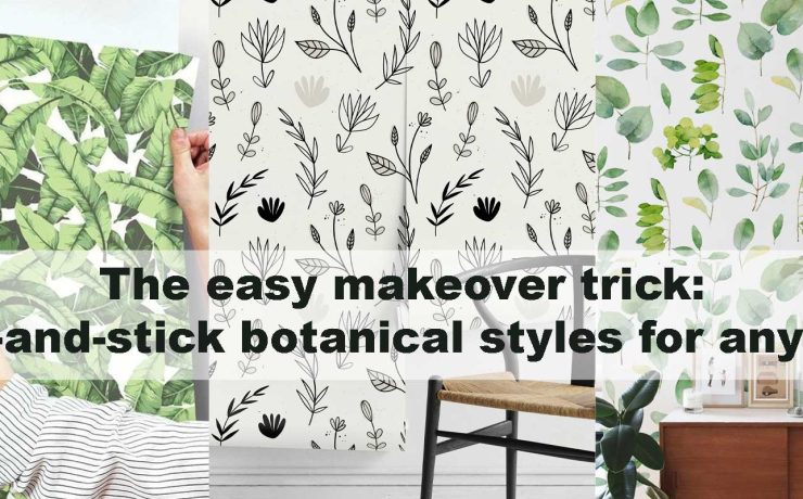 The easy makeover trick: peel-and-stick botanical styles for any wall