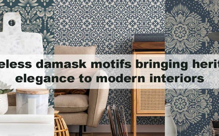 Timeless damask motifs bringing heritage elegance to modern interiors