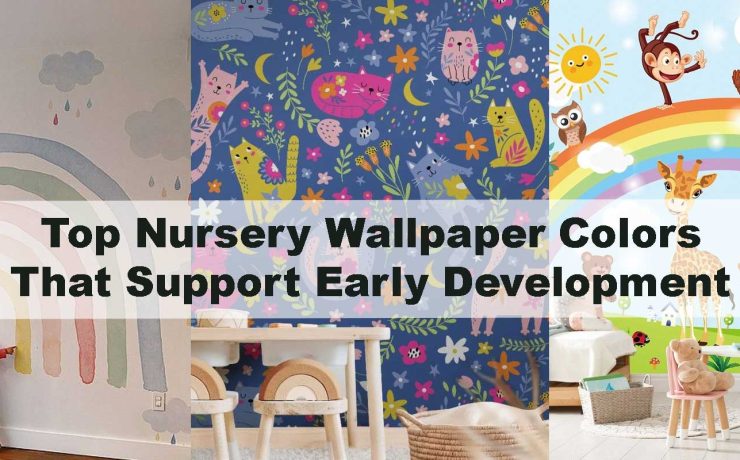 Top Nursery Wallpaper Colors That Support Early Development