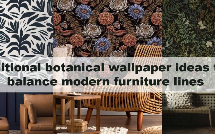 Traditional botanical wallpaper ideas that balance modern furniture lines