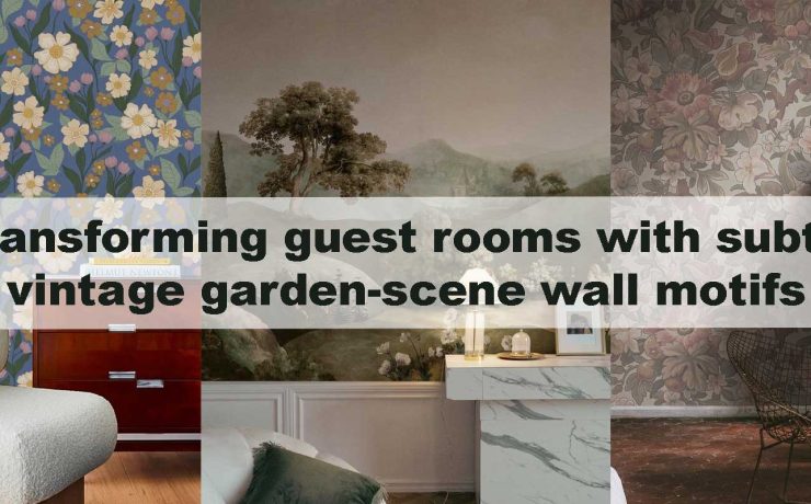 Transforming guest rooms with subtle vintage garden-scene wall motifs