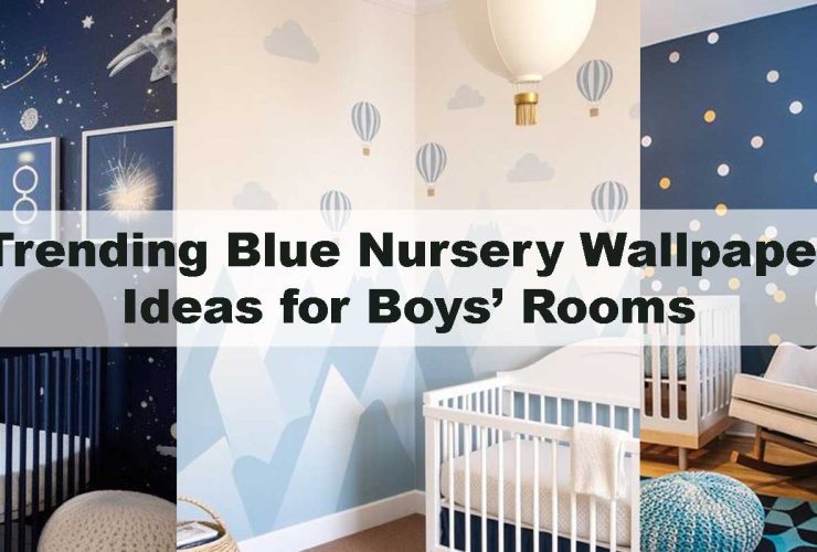 Trending Blue Nursery Wallpaper Ideas for Boys’ Rooms