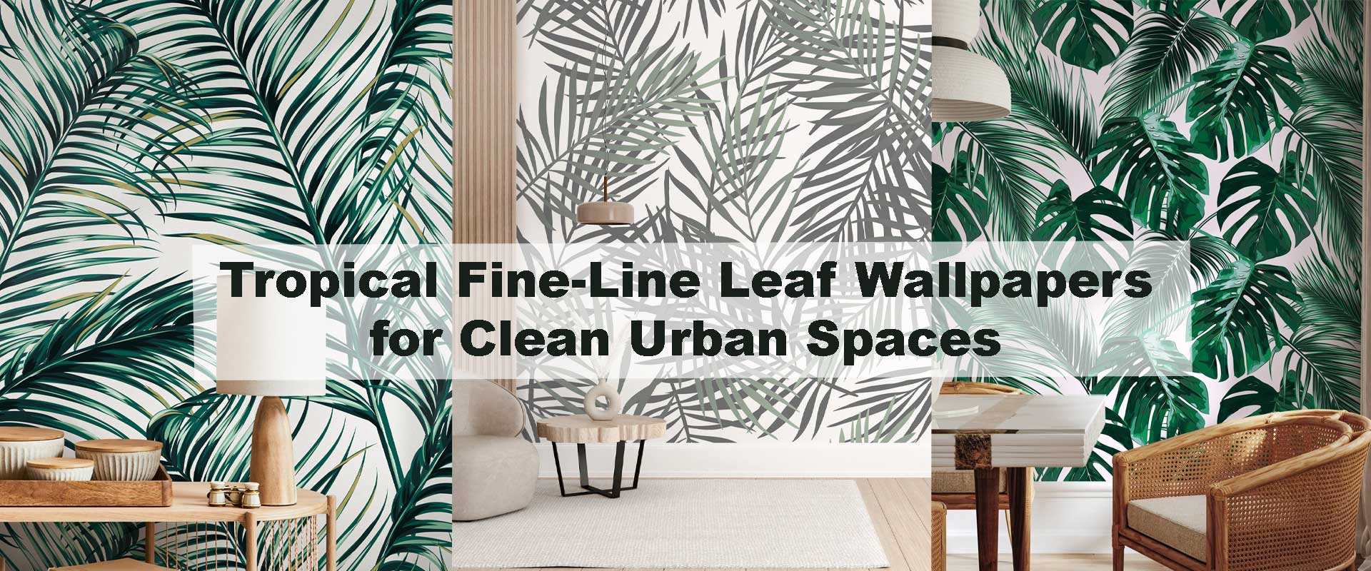 Tropical Fine-Line Leaf Wallpapers for Clean Urban Spaces