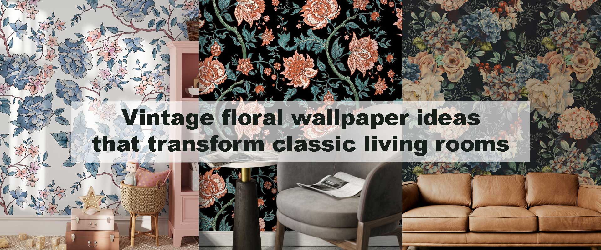 Vintage floral wallpaper ideas that transform classic living rooms