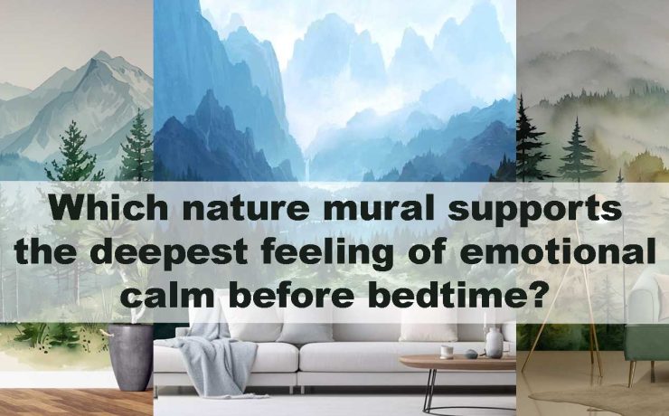Which nature mural supports the deepest feeling of emotional calm before bedtime?
