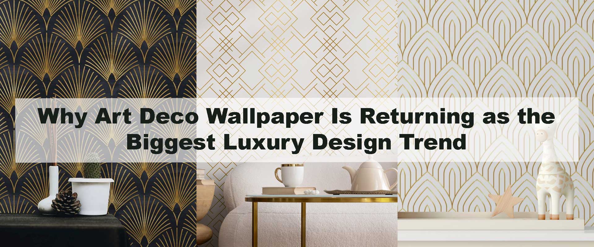Why Art Deco Wallpaper Is Returning as the Biggest Luxury Design Trend