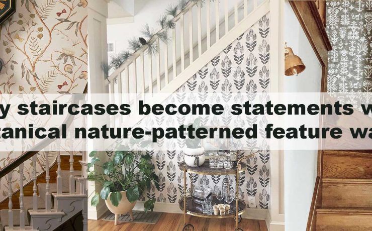 Why staircases become statements with botanical nature-patterned feature walls