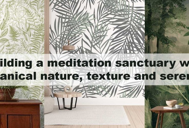 Building a meditation sanctuary with botanical nature, texture and serenity