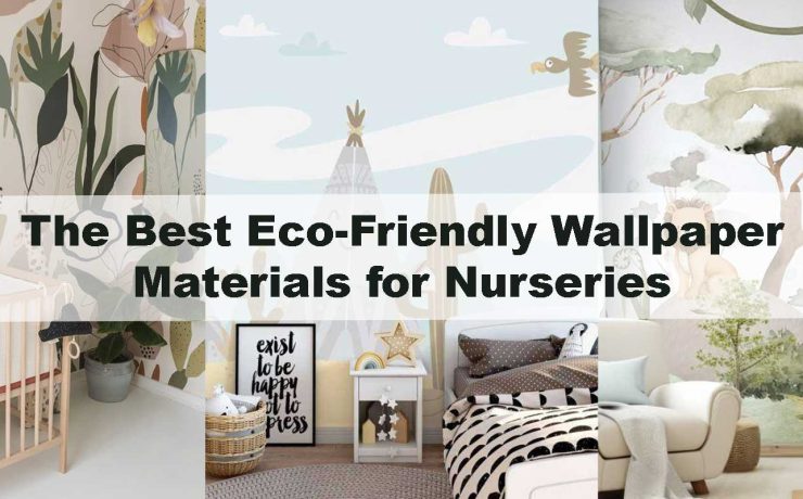 The Best Eco-Friendly Wallpaper Materials for Nurseries